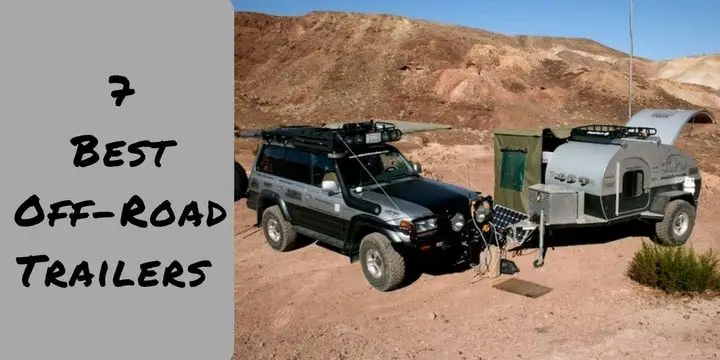 7 Best Off Road Trailers (You Must See)
