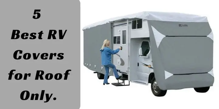 5 Best RV Covers for Roof Only.