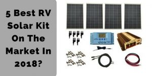 5 Best RV Solar Kit On The Market In 2018