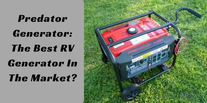 Predator Generator_ The Best RV Generator In The Market_