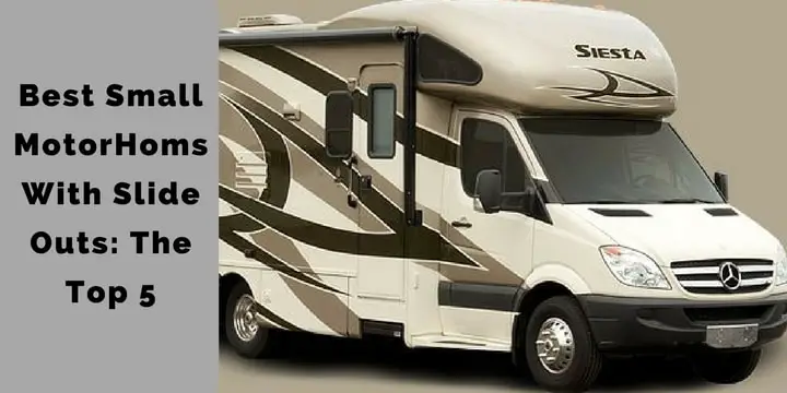 Best Small Motor Homes With Slide Outs_ The Top 5