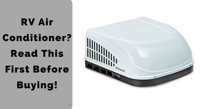 RV Air Conditioner? Read This First Before Buying!