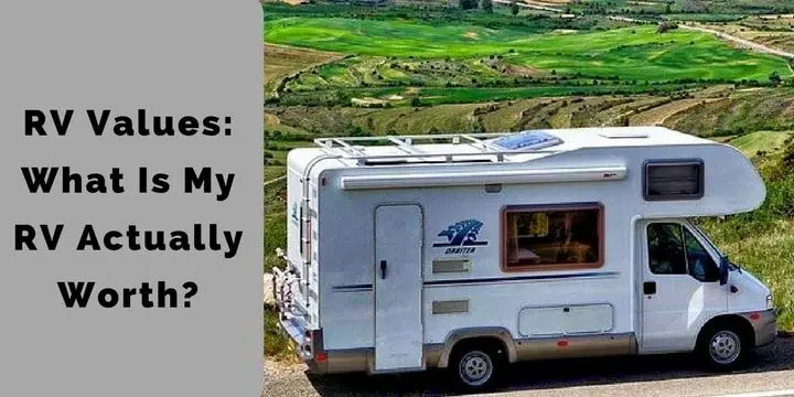 RV Values: What Is My RV Actually Worth?