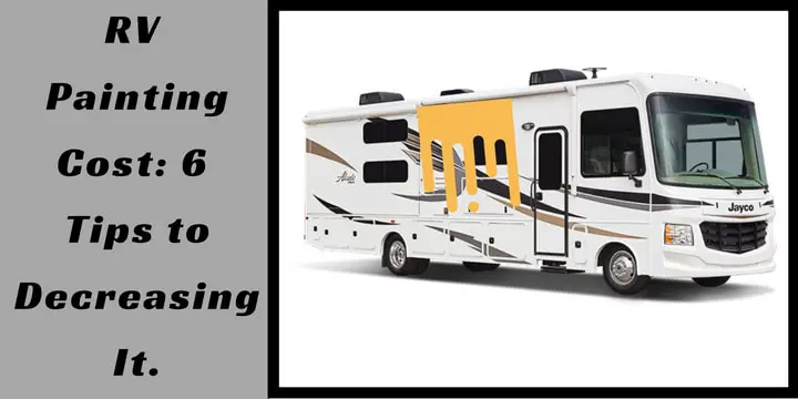 RV Painting Cost_ 6 Tips to Decreasing It.