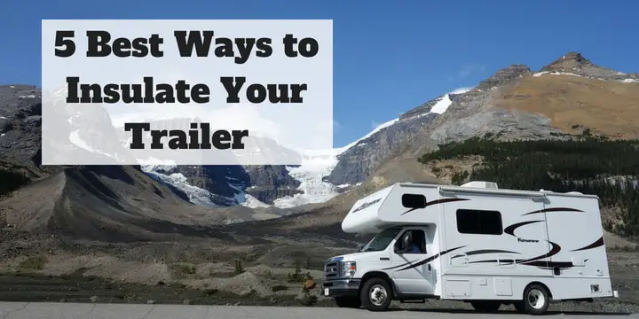  Insulate Your Trailer