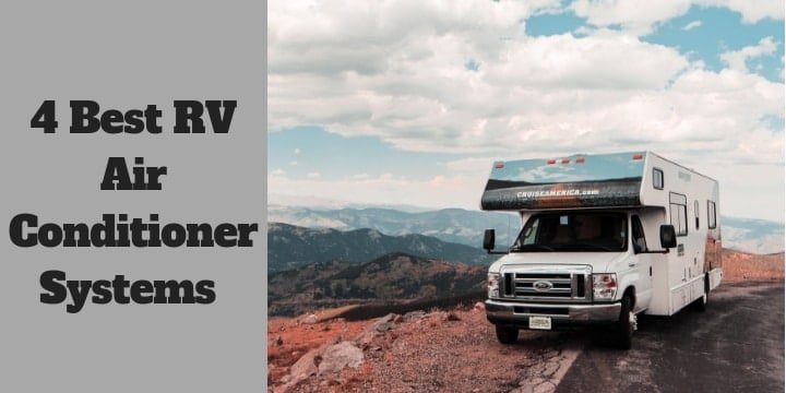 4 Best RV Air Conditioner Systems In 2022