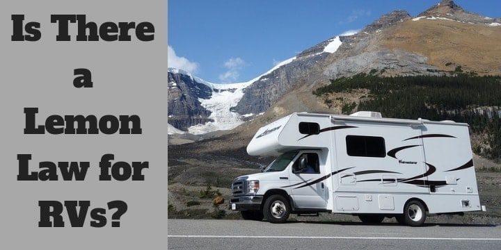 Is There a Lemon Law for RVs? [ANSWERED]