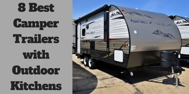  Camper Trailers with Outdoor Kitchens