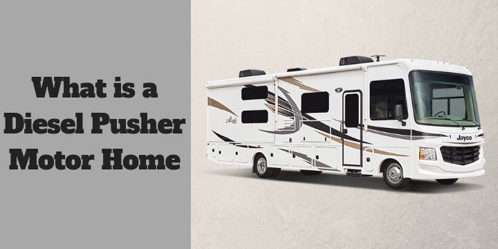 Diesel Pusher Motorhome