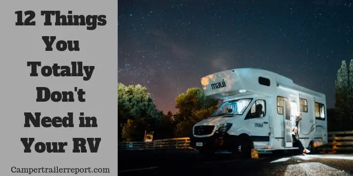 12 Things You Totally Don't Need in Your RV (1)