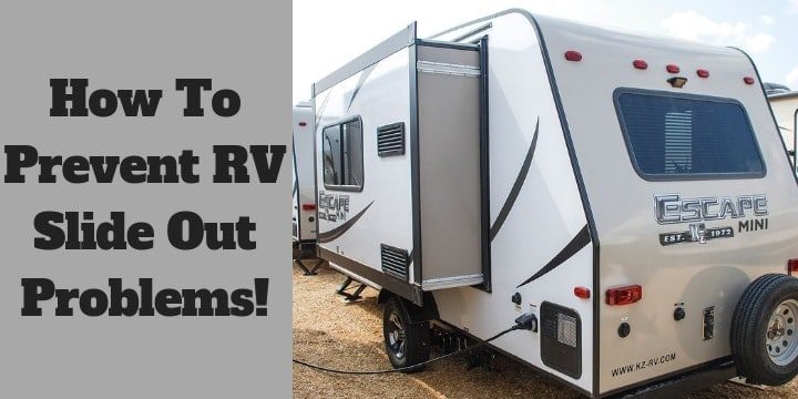 How to Prevent RV Slide Out Problems?