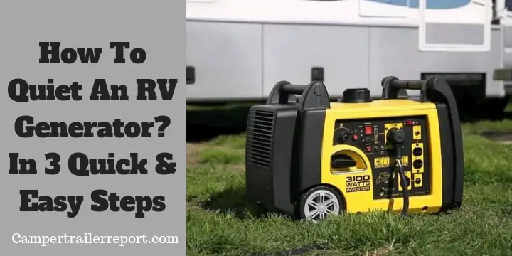 How To Quiet An RV Generator In 3 Quick & Easy Steps