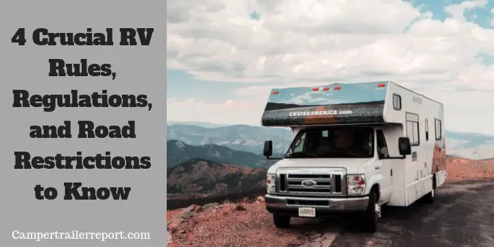 4 Crucial RV Rules, Regulations, and Road Restrictions to Know Before