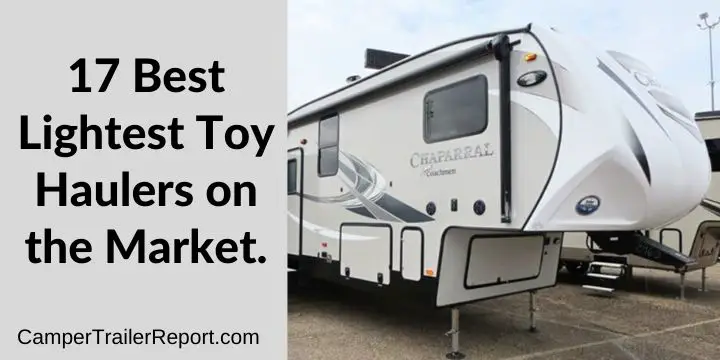 17 Best Lightest Toy Haulers on the Market.