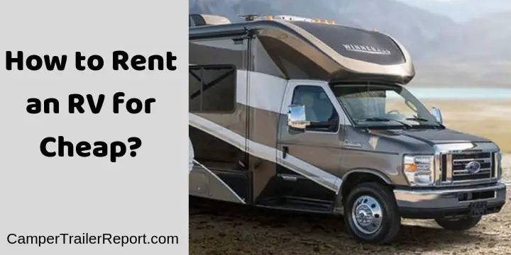 How to Rent an RV for Cheap