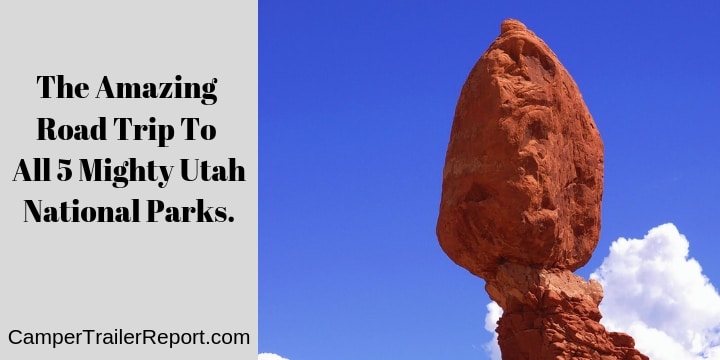 The Amazing Road Trip To All 5 Mighty Utah National Parks.