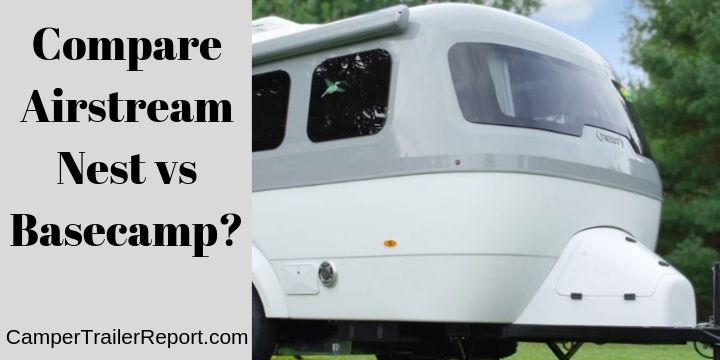 Compare Airstream Nest vs Basecamp