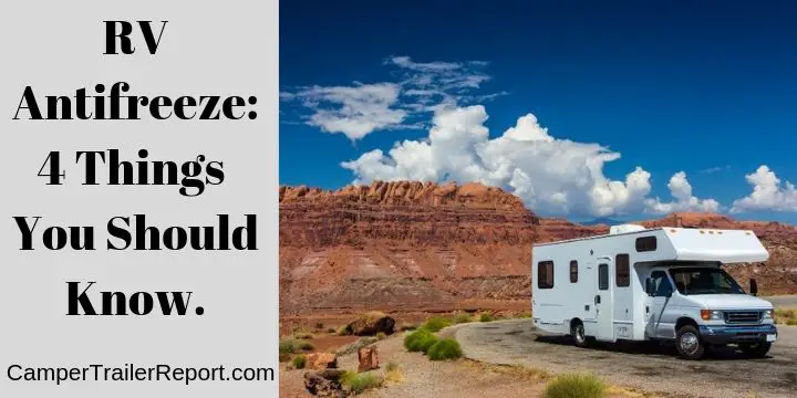 RV Antifreeze 4 Things You Should Know.