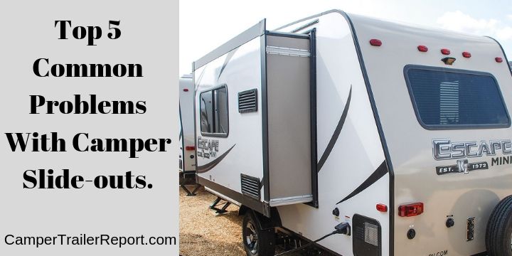 Top 5 Common Problems With Camper Slide-outs.