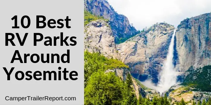 10 Best RV Parks Around Yosemite