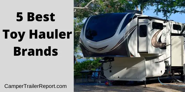 5 Best Toy Hauler Brands