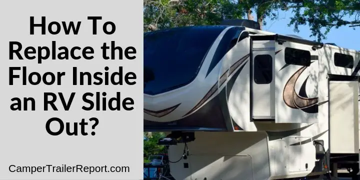 How To Replace the Floor Inside an RV Slide Out_