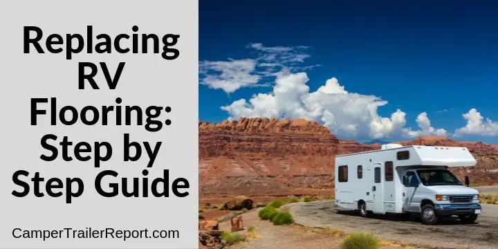 Replacing RV Flooring. Step by Step Guide