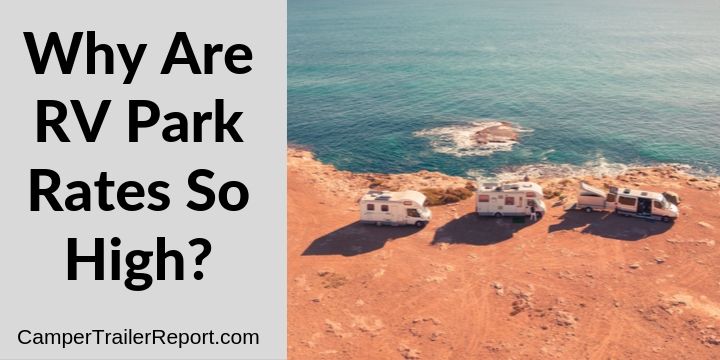 Why Are RV Park Rates So High