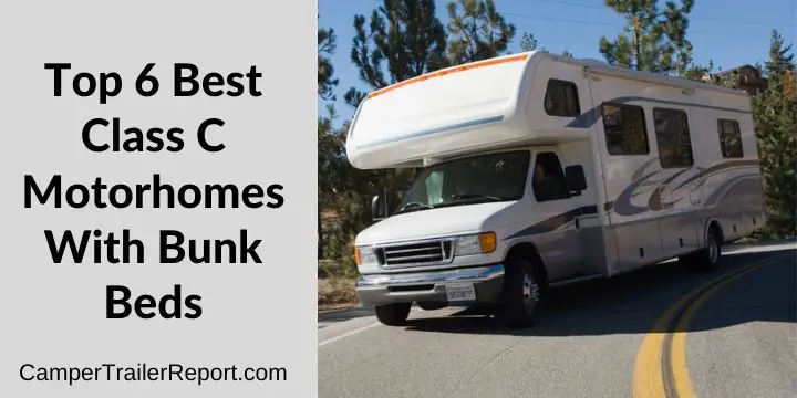 Top 6 Best Class C Motorhomes With Bunk Beds