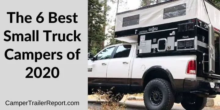 The 6 Best Small Truck Campers of 2020