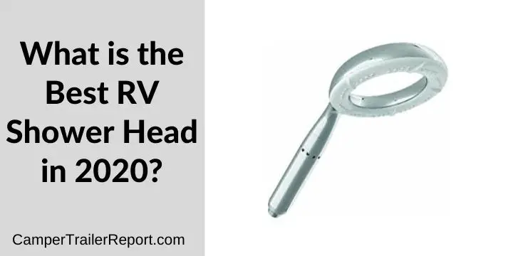 What is the Best RV Shower Head in 2020