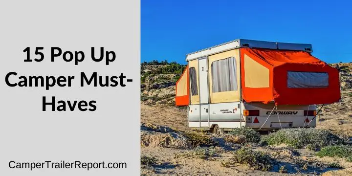 15 Pop Up Camper Must-Haves