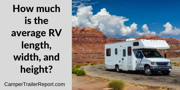 How much is the average RV length, width, and height