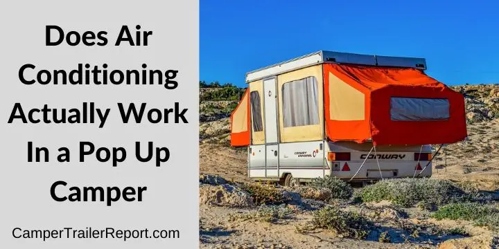 Does Air Conditioning Actually Work In a Pop Up Camper