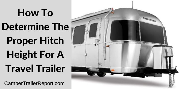 How To Determine The Proper Hitch Height For A Travel Trailer