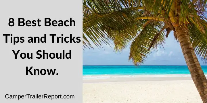 8 Best Beach Tips and Tricks You Should Know.