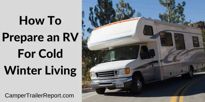 How To Prepare an RV For Cold Winter Living