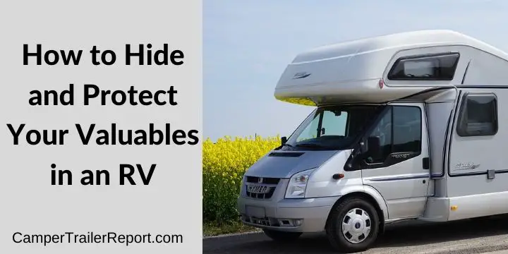 How to Hide and Protect Your Valuables in an RV