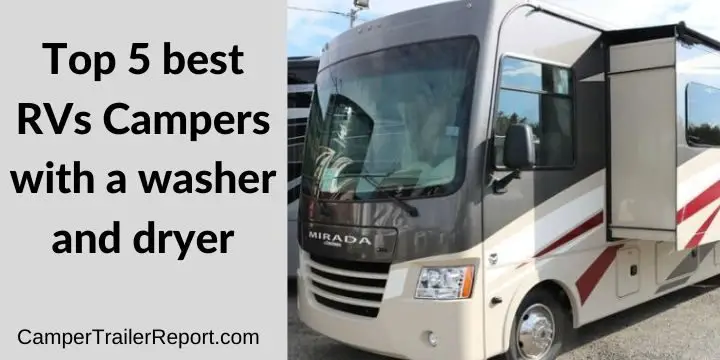  Top 5 Best RVs and Campers with a Washer and Dryer