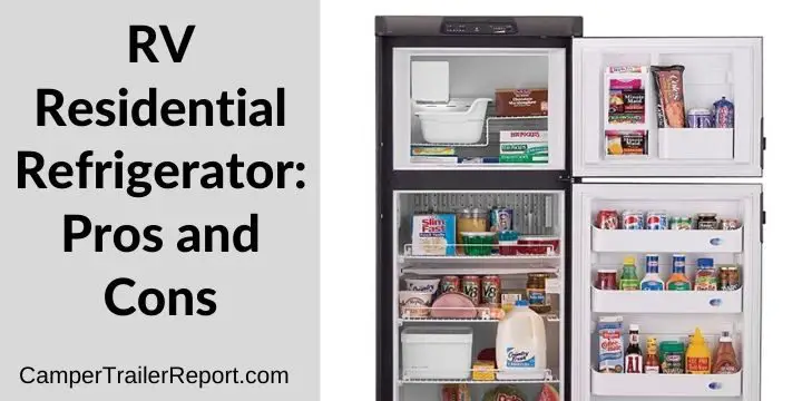 RV Residential Refrigerator: Pros and Cons