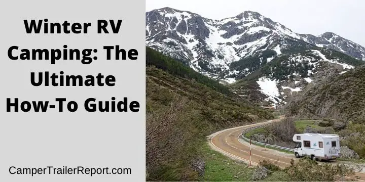 Winter RV Camping: The Ultimate How-To Guide