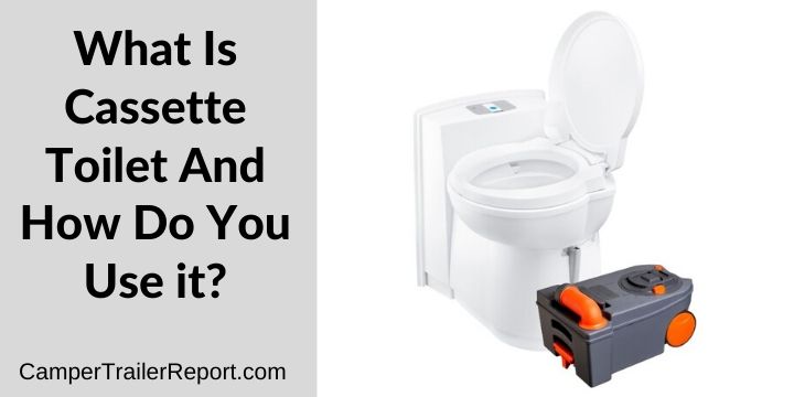 What Is Cassette Toilet And How Do You Use it_