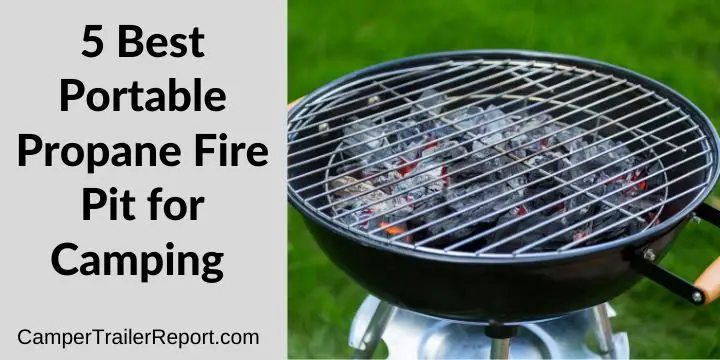 5 Best Portable Propane Fire Pit for Camping in 2020