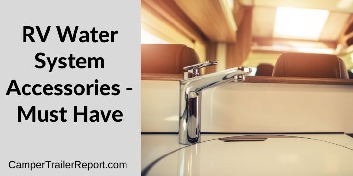 RV Water System Accessories - Must Have