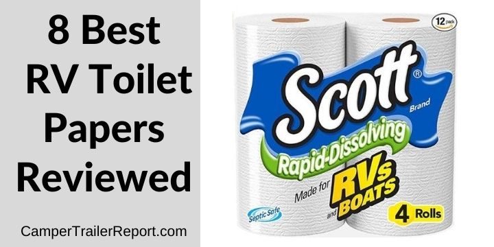 8 Best RV Toilet Papers Reviewed in 2020