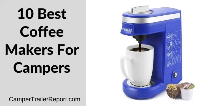 10 Best Coffee Makers For Campers