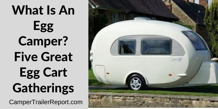 What Is An Egg Camper Five Great Egg Cart Gatherings