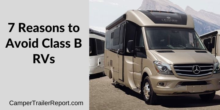 7 Reasons to Avoid Class B RV