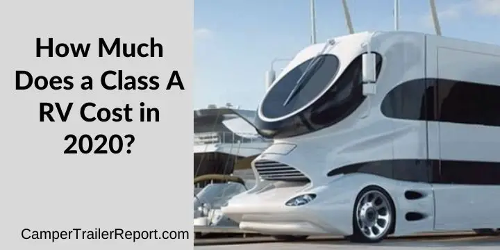 How Much Does a Class A RV Cost in 2020?