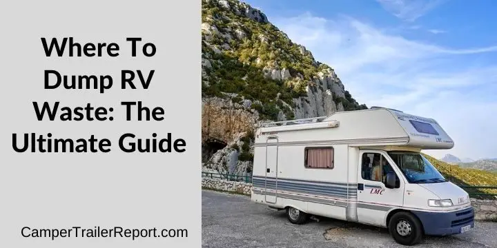 Where To Dump RV Waste: The Ultimate Guide